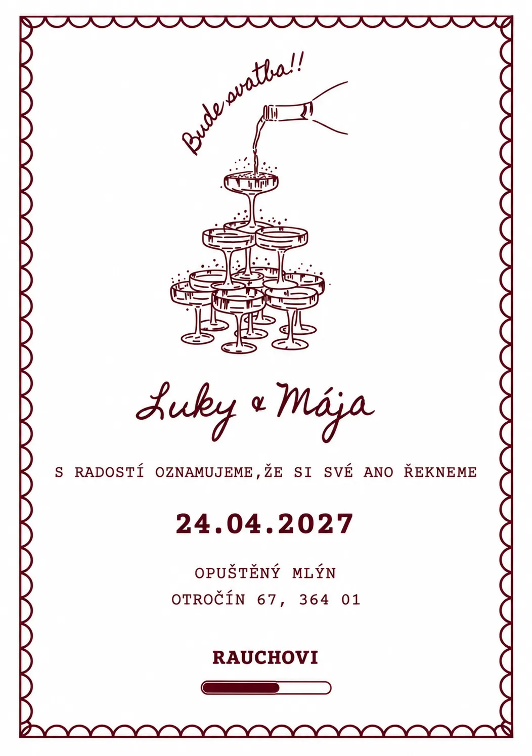 Bude svatba! Luky a Mája. 24. 04. 2027, Opuštěný mlýn, Otročín 67, 364 01. Rauchovi.